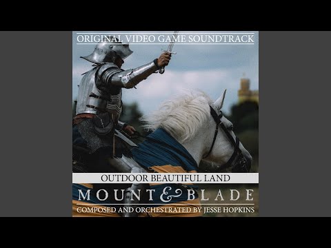 Outdoor Beautiful Land (Mount and Blade Original Video Game Soundtrack)