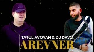 Dj Davo ft. Tatul Avoyan - Arevner (2023)