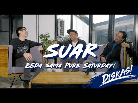 Diskas Episode 15 : SUAR - JANGAN SAMAIN DENGAN PURE SATURDAY!