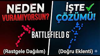 Neden Mermiler Gitmiyor? | BF6 Hareketli Nişan İsabeti Rehberi