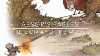 Aesop’s Fables The Lion and the Mouse Narrated by Jon Wilkins