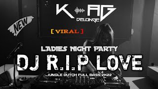 Download lagu DJ LADIES NIGHT PARTY 🎼 DJ R.I.P LOVE FAOUZIA TERBARU JUNGLE DUTCH FULL BASS 2K22 #VIRAL mp3