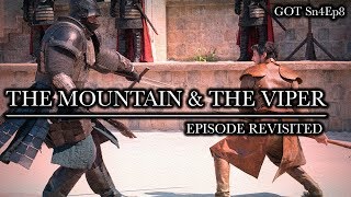 Game of Thrones | The Mountain &amp; The Viper | Episode Revisited (Sn4Ep8)