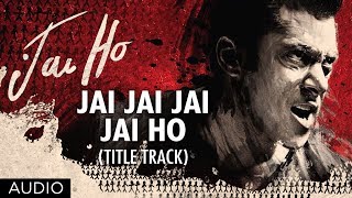 Jai Ho Title Song Lyrics - Salman Khan