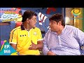 Taarak Mehta Ka Ooltah Chashmah Episode 955 Full Episode