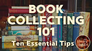 Ten Tips to Build the Book Collection You