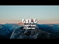 Exile 1 hour Lyrics by Taylor Swift ft B