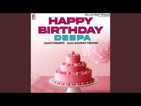 Happy Birthday Deepa
