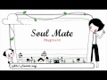 soulmate - playground