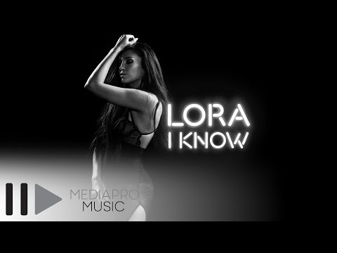 Lora - I Know