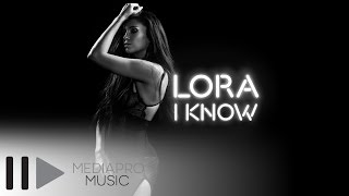 Lora - I Know (Official Video)