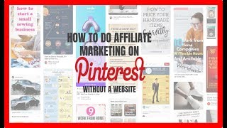 How to Do Affiliate Marketing on Pinterest Without a Website