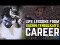 Life Lessons From Sachin Tendulkar S Career