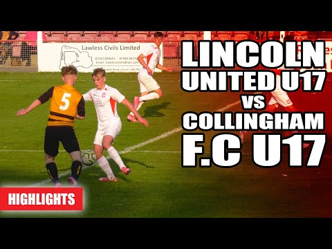 Lincoln United U17 vs Collingham F.C Youth U17 Lions - LIFL County League | Highlights