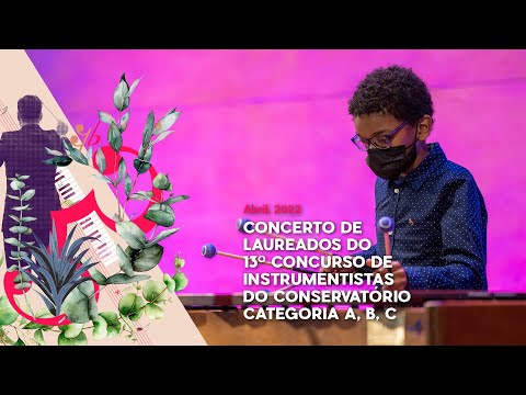 Concerto de Laureados do 13º Concurso de Instrumentistas do Conservatório - Categorias A, B, C