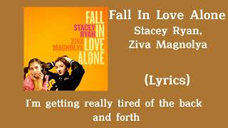 Download lagu Stacey Ryan, Ziva Magnolya - Fall In Love Alone (Lyrics) mp3 Download lagu Stacey Ryan, Ziva Magnolya - Fall In Love Alone (Lyrics) mp3