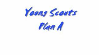 Young Scouts-Plan A