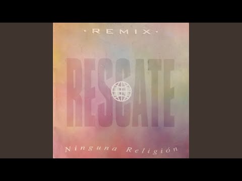 Una Razon Remix - Rescate
