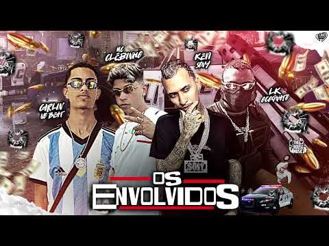 Os Envolvidos (Remix Brega Funk) Kevi Sony, Carlin No Beat, Mc Clebinho, Lk Ocognato.