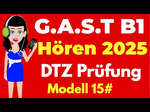 G.A.S.T B1 Prüfung Hören 2025 | ( G.A.S.T & DTZ ) Prüfung Hörverstehen - Modell 15