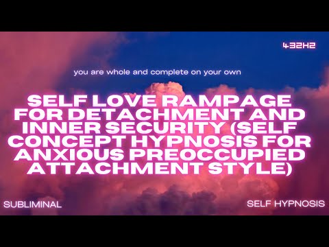 Ultimate Self-Concept Shift: Inner Security, Self-Love, and Detachment Rampage (Self Hypnosis)