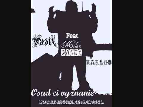 Osud či vyznanie   Vasil ft  Karlos & Dančo