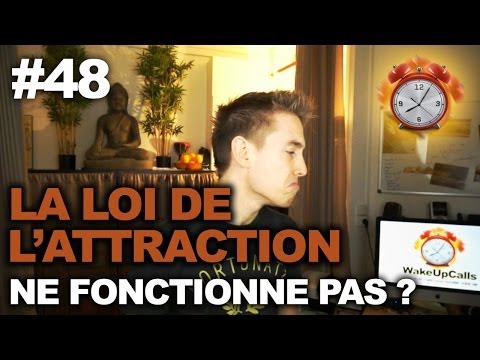 pourquoi la loi d'attraction ne fonctionne pas