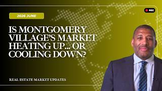 Montgomery Village Housing Market Update: Key Changes Emerging This June | June 2026