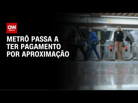Metrô de SP passa a aceitar pagamento por cartões de crédito e débito | LIVE CNN