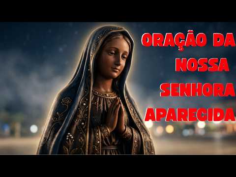 Oração a Nossa Senhora Aparecida | Entregue Sua Vida nas Mãos da Mãe de Deus