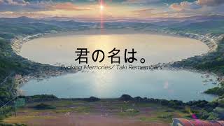 RADWIMPS - Evoking Memories/ Taki Remembers (Kimi no Na wa/ Your Name OST)