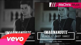 Imaginandote - Reykon Ft Daddy Yankee [Video Oficial] (Letra/Lyrics) ®