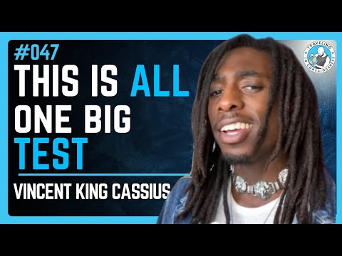 King Cassius: "THIS IS A GIANT EXPERIMENT!" | EP. 047
