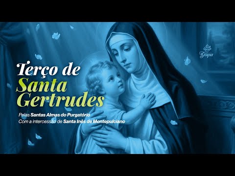 Terço de Santa Gertrudes - 20 de abril de 2026