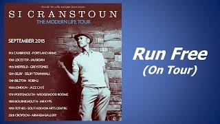 Si Cranstoun on Tour - &#39;Run Free&#39; at Jazz Cafe