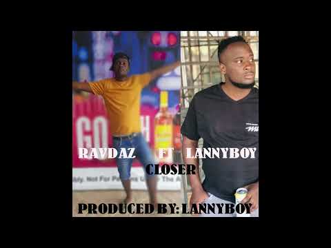 Ravdaz Feat Lannyboy-Closer