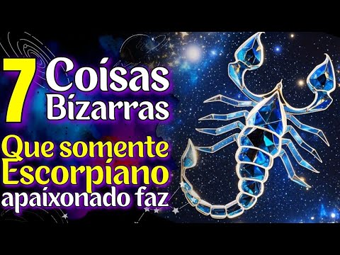 🔥 7 COISAS Que Só um Escorpiano Apaixonado É Capaz de Fazer (E Que Derretem o Coração)