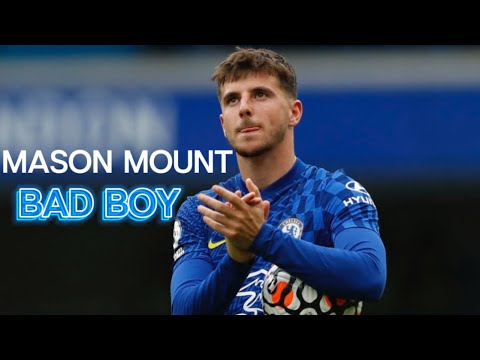 Mason Mount X Bad Boy (Marwa Loud) • Skills & Goals | HD