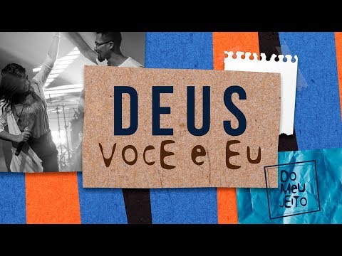Deus, Você e Eu - Comunidade Católica Shalom