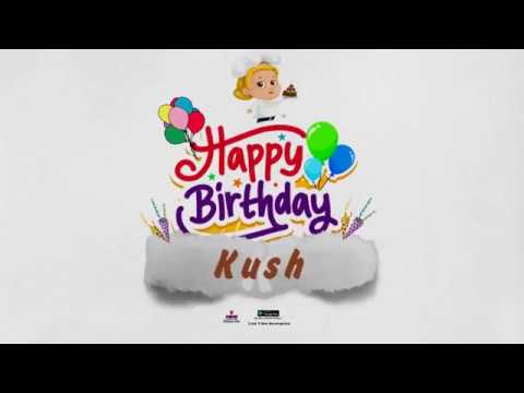Happy Birthday Kush