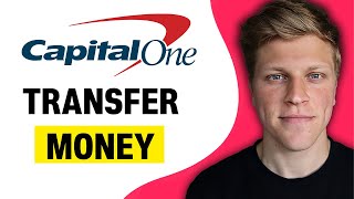 How to Transfer Money on Capital One (2024)