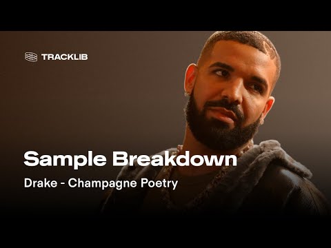 Sample Breakdown: Drake - Champagne Poetry