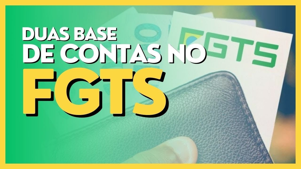 Duas Bases de Contas no FGTS - Contas duplicadas do FGTS DIGITAL - CONECTIVIDADE V2