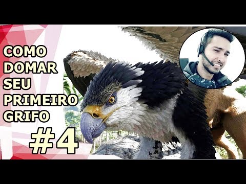 ARK COMO CONSEGUIR SEU GRIFO FACIL #4 COMO DOMAR SEU GRIFO