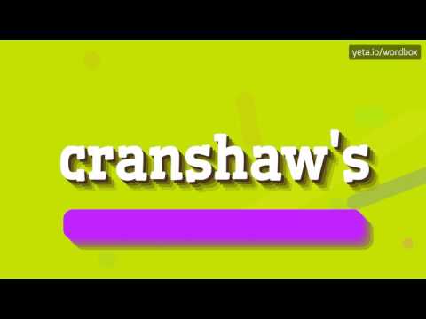 CRANSHAW'S - HOW TO PRONOUNCE IT!?