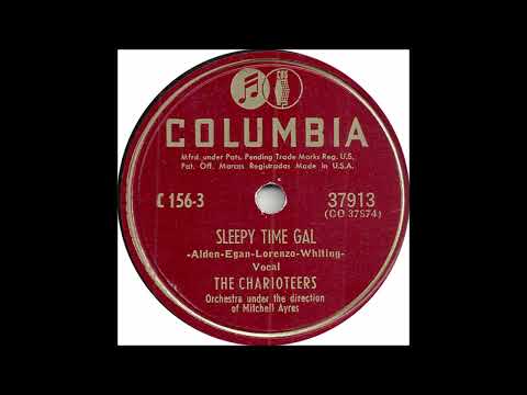 Charioteers - Sleepy Time Gal - Columbia 37913 - (1947)