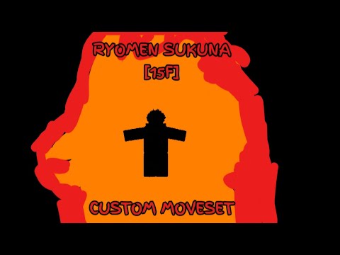 15F Sukuna Moveset [JJS SKILL BUILDER]