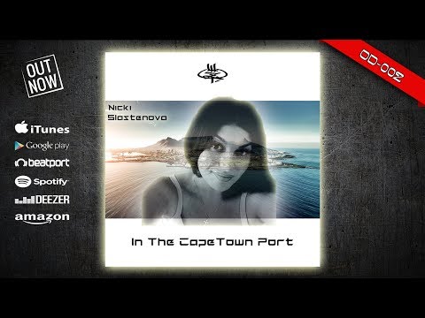 NICKI SLASTENOVA - IN THE CAPE TOWN PORT [Original Version]