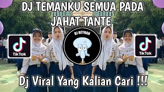 Download lagu DJ TEMANKU SEMUA PADA JAHAT TANTE ENAK DONG ENAK DONG SOUND ᴍᴀs_ᴀ VIRAL TIK TOK TERBARU! mp3