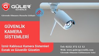 İzmir Kablosuz Kamera Sistemleri Esnek ve Güvenilir Gözetim